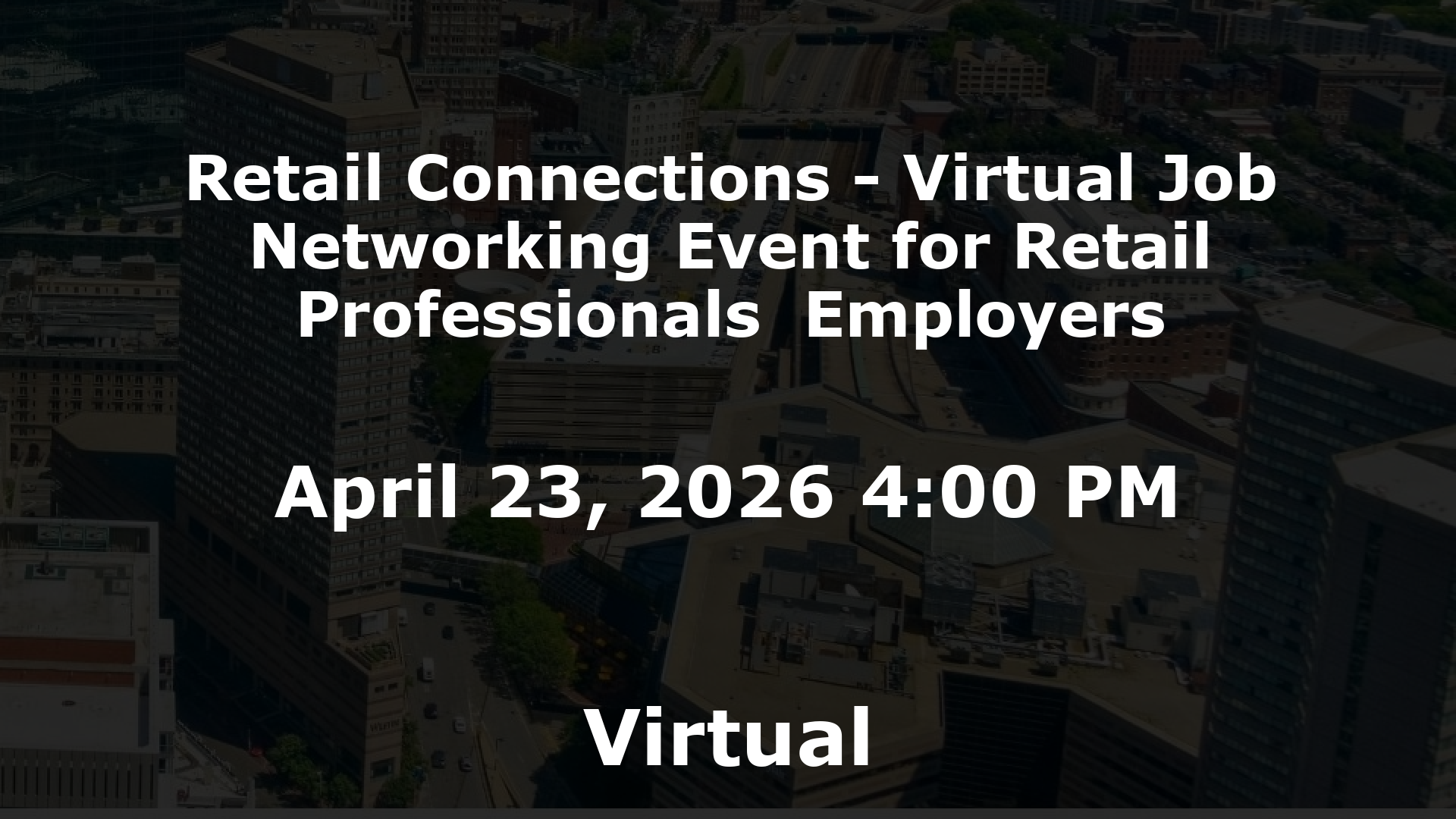 Retail Connections - Virtual Job  Networking Event for Retail Professionals  Employers event image